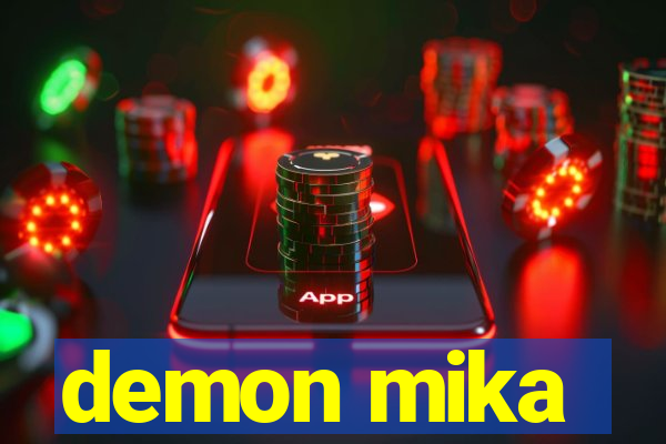 demon mika
